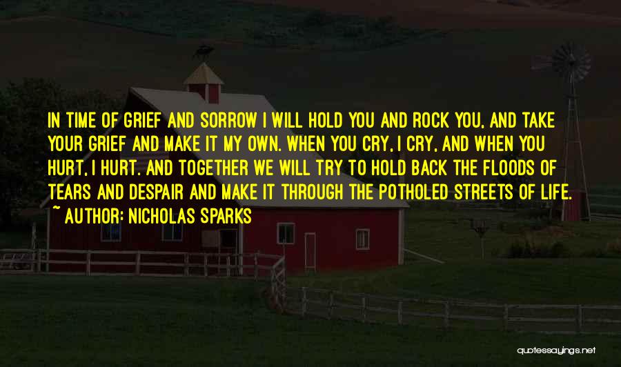 We Cry Together Quotes By Nicholas Sparks