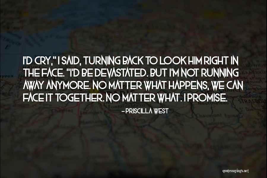 We Cry Together Quotes By Priscilla West