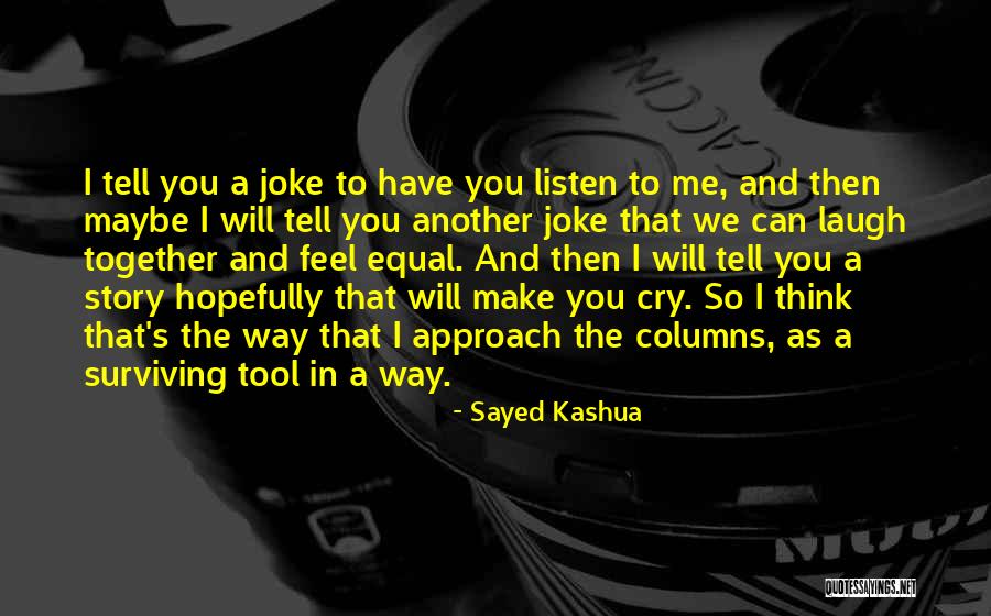 We Cry Together Quotes By Sayed Kashua