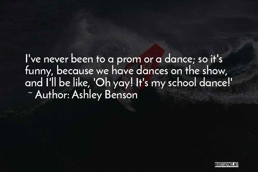 We Dance Because Quotes By Ashley Benson