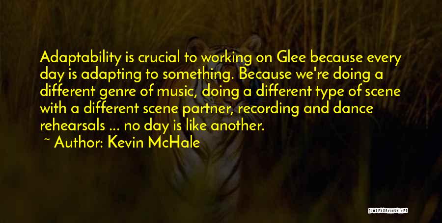 We Dance Because Quotes By Kevin McHale