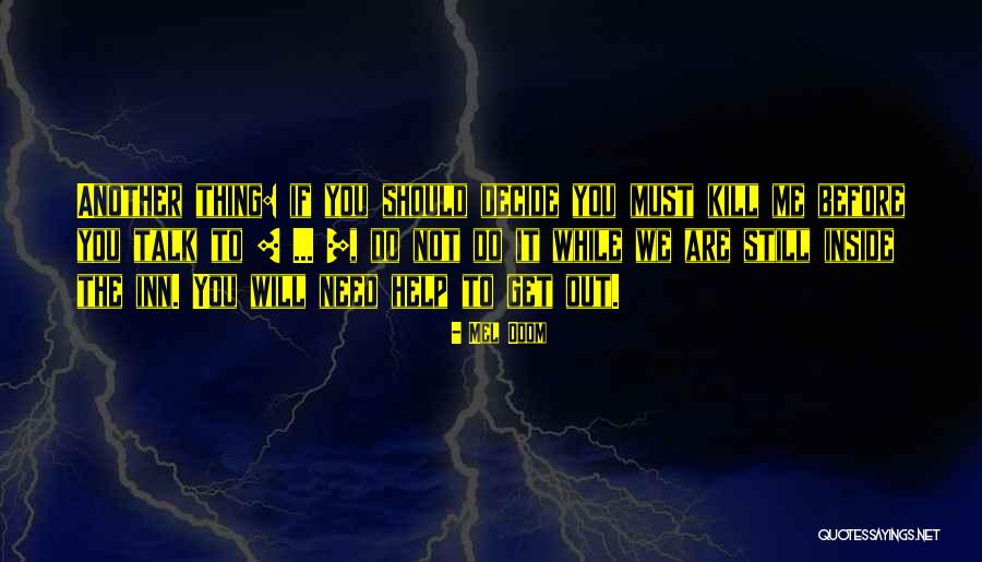 We Decide Quotes By Mel Odom We Decide Quotes By Mel Odom