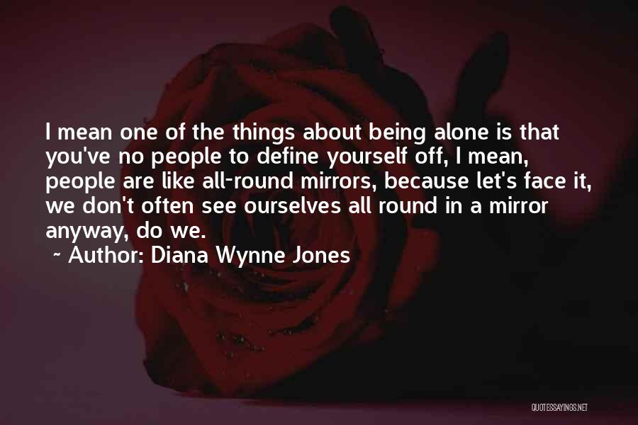 We Define Ourselves Quotes By Diana Wynne Jones