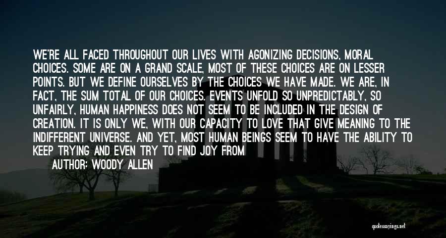 We Define Ourselves Quotes By Woody Allen