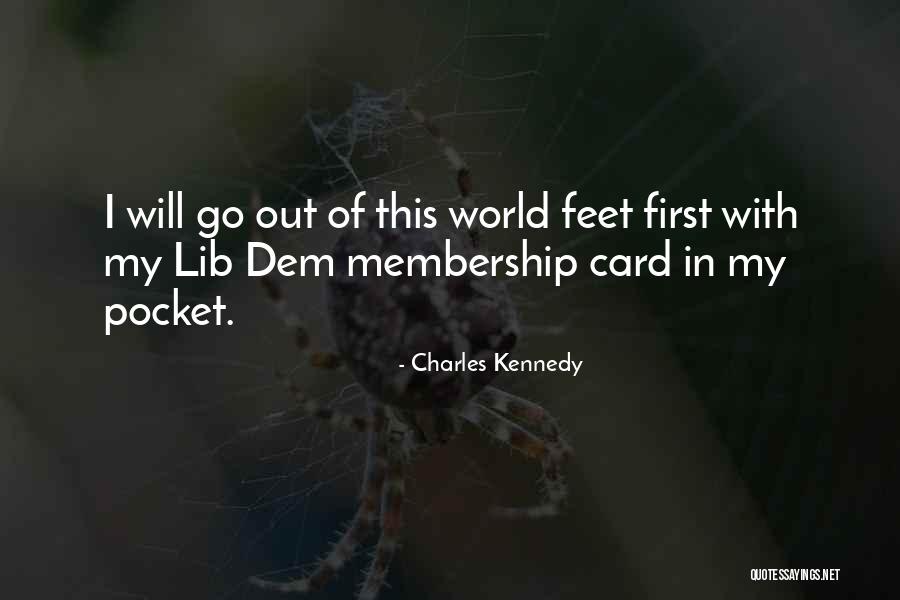 We Dem Quotes By Charles Kennedy We Dem Quotes By Charles Kennedy