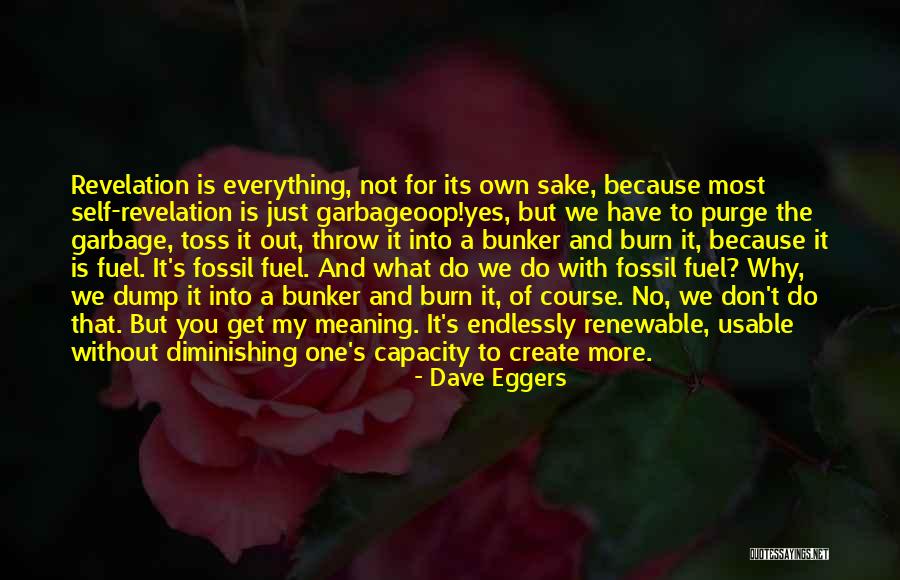 We Do It Just For You Quotes By Dave Eggers We Do It Just For You Quotes By Dave Eggers