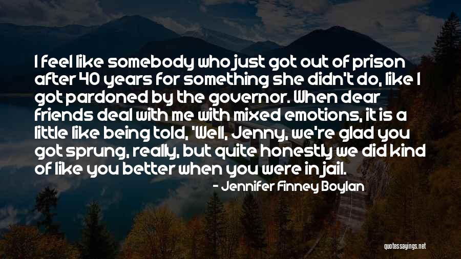 We Do It Just For You Quotes By Jennifer Finney Boylan We Do It Just For You Quotes By Jennifer Finney Boylan
