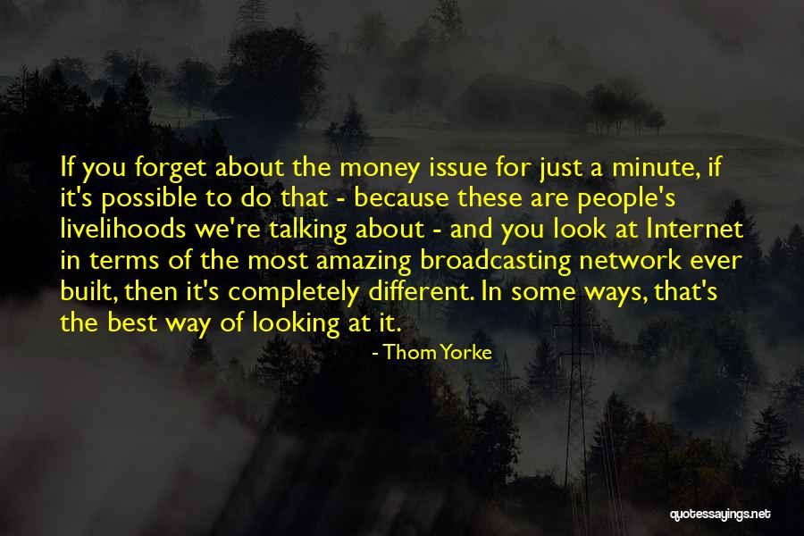 We Do It Just For You Quotes By Thom Yorke We Do It Just For You Quotes By Thom Yorke