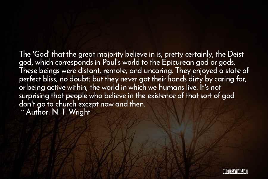 We Don Live In A Perfect World Quotes By N. T. Wright
