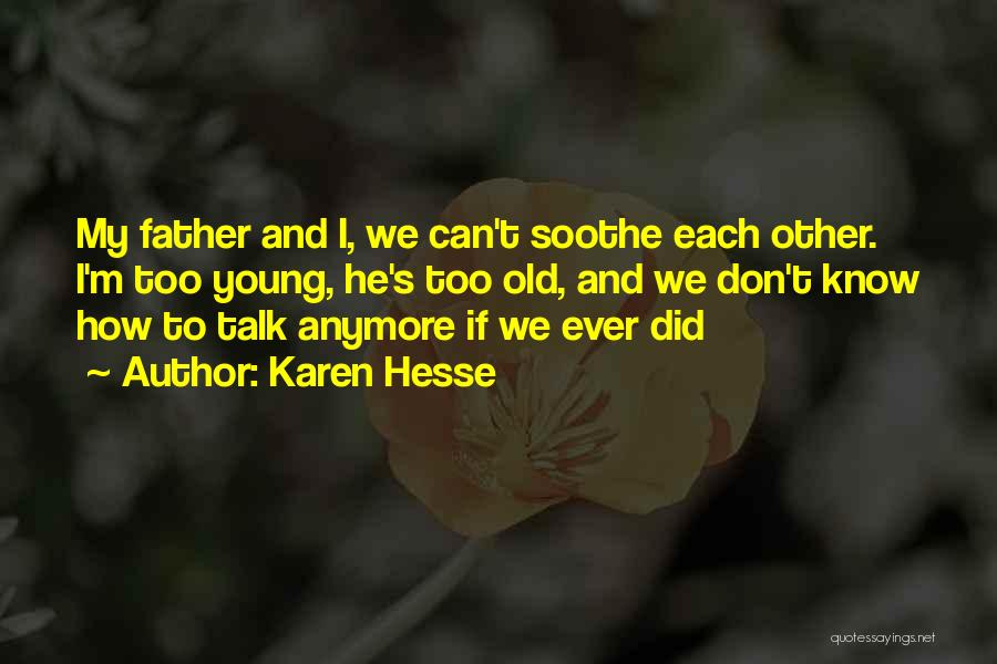 We Don Talk Anymore Quotes By Karen Hesse