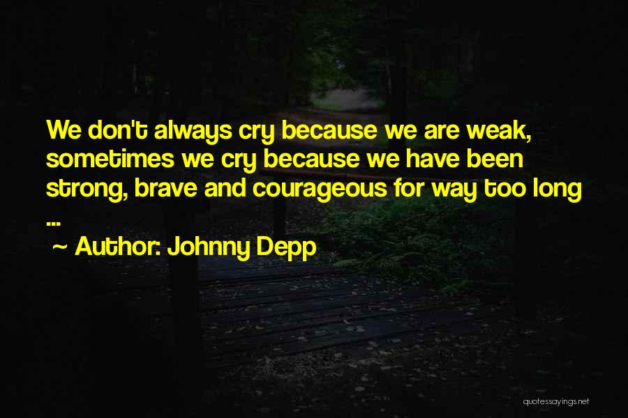 We Don't Always Quotes By Johnny Depp