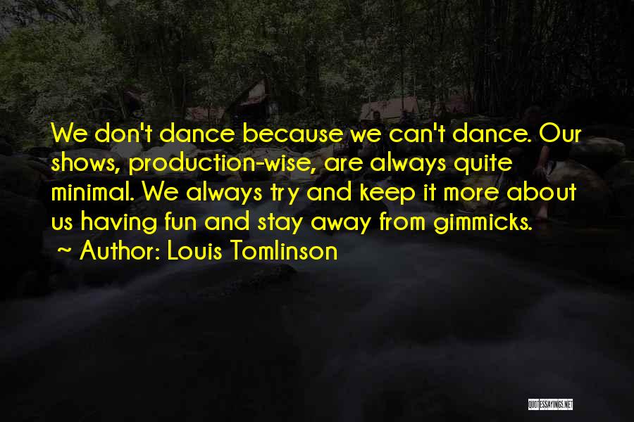 We Don't Always Quotes By Louis Tomlinson