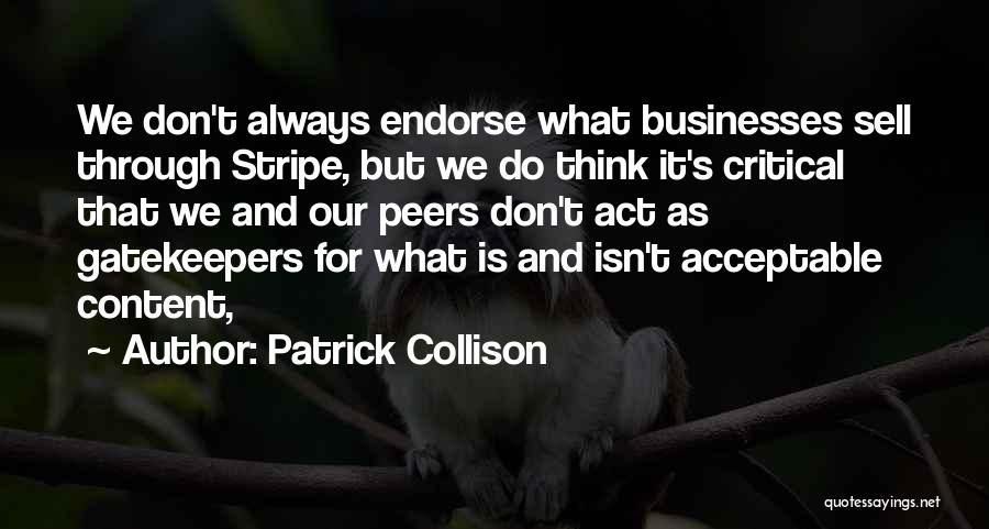 We Don't Always Quotes By Patrick Collison