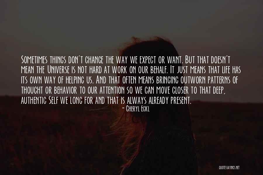 We Don't Change Quotes By Cheryl Eckl