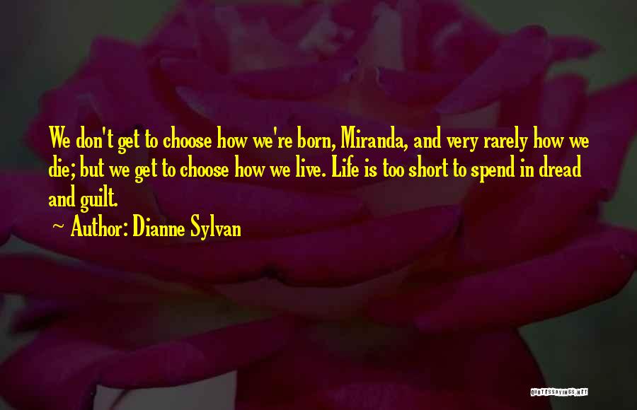 We Don't Choose Quotes By Dianne Sylvan