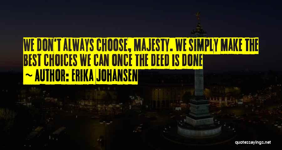 We Don't Choose Quotes By Erika Johansen