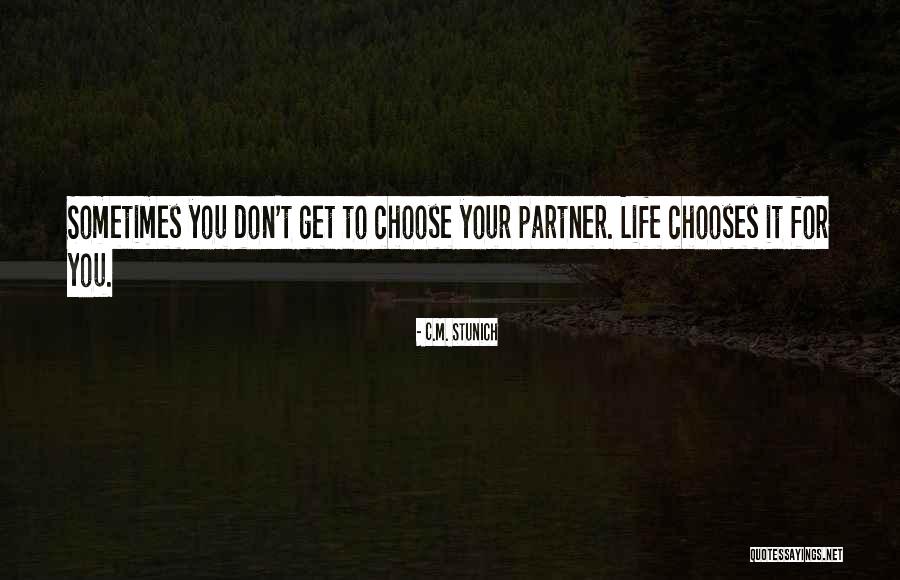 We Don't Choose Who We Love Quotes By C.M. Stunich