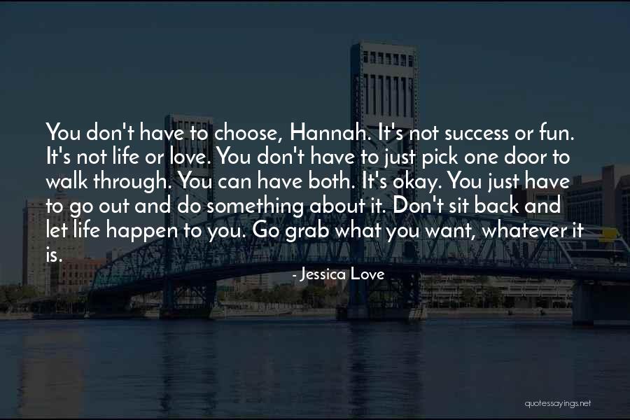 We Don't Choose Who We Love Quotes By Jessica Love