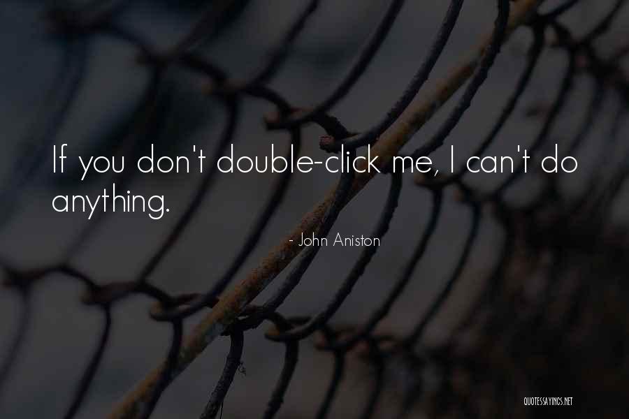 We Don't Click Quotes By John Aniston