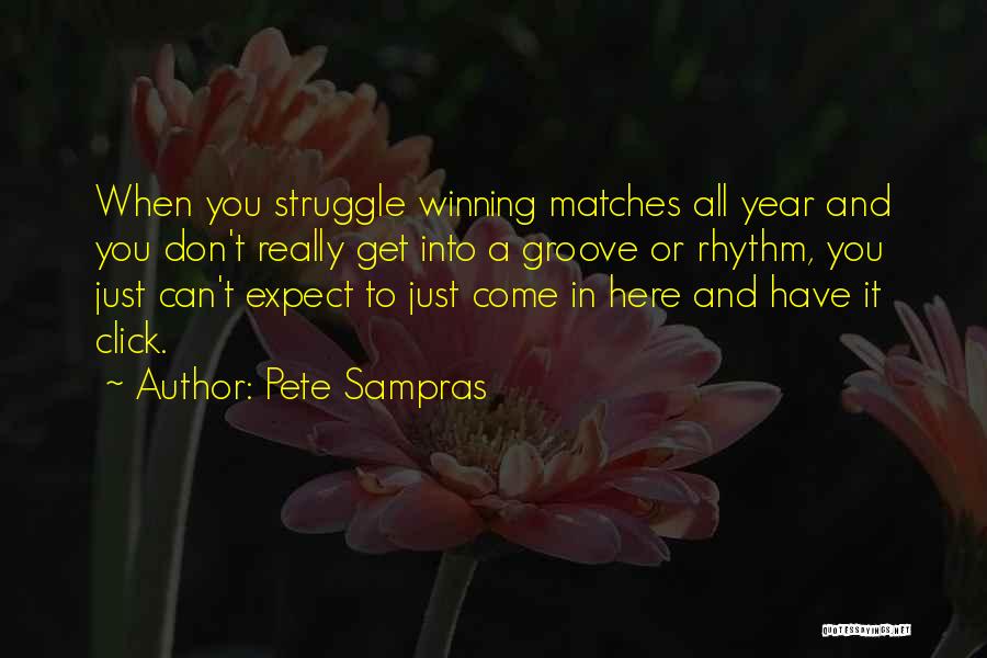We Don't Click Quotes By Pete Sampras
