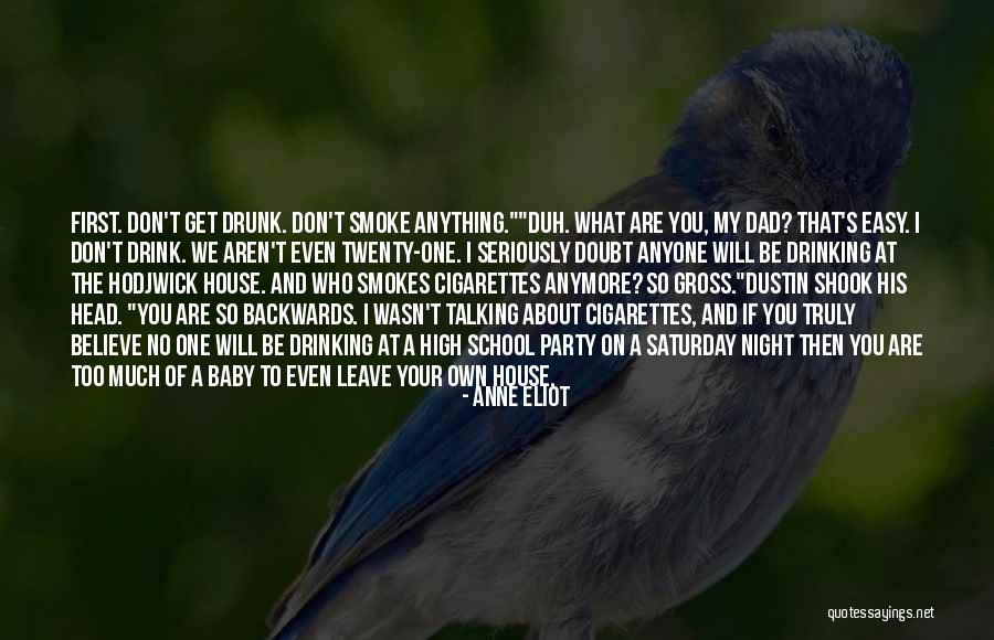 We Don't Drink Quotes By Anne Eliot We Don't Drink Quotes By Anne Eliot