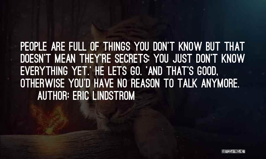 We Don't Even Talk Anymore Quotes By Eric Lindstrom