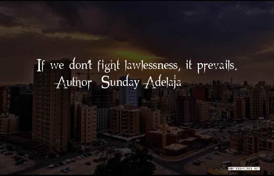 We Don't Fight Quotes By Sunday Adelaja