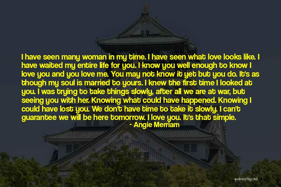 We Don't Have Enough Time Quotes By Angie Merriam We Don't Have Enough Time Quotes By Angie Merriam