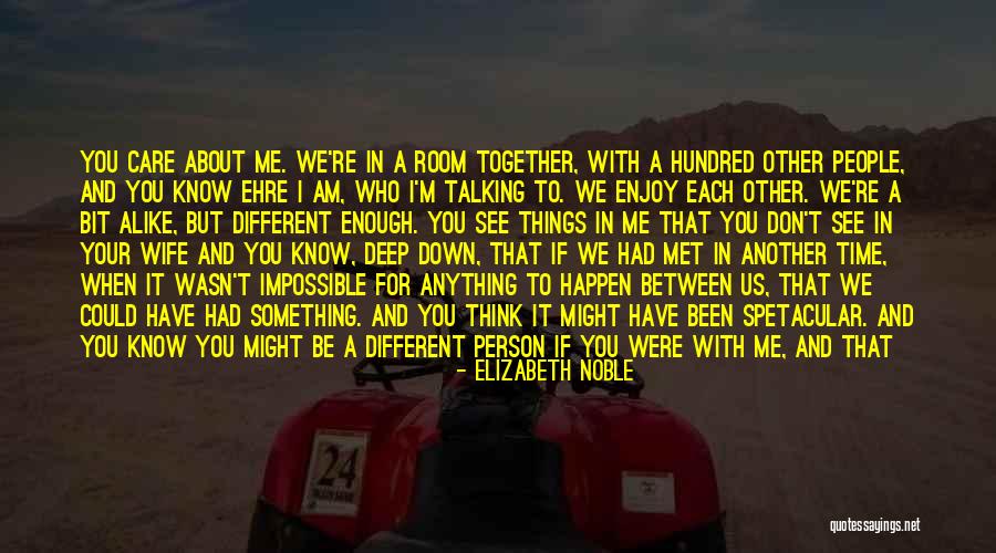 We Don't Have Enough Time Quotes By Elizabeth Noble We Don't Have Enough Time Quotes By Elizabeth Noble