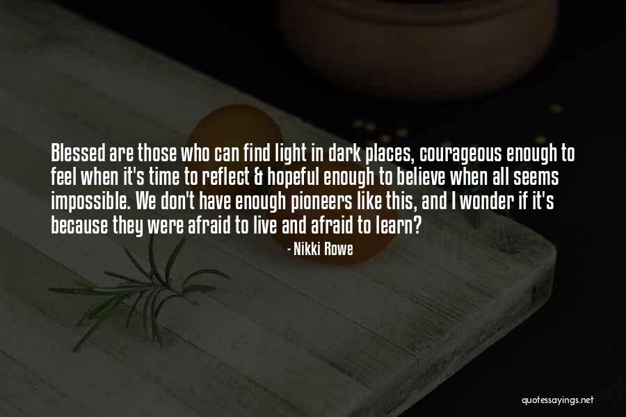 We Don't Have Enough Time Quotes By Nikki Rowe We Don't Have Enough Time Quotes By Nikki Rowe