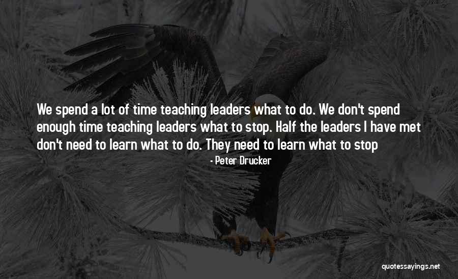 We Don't Have Enough Time Quotes By Peter Drucker