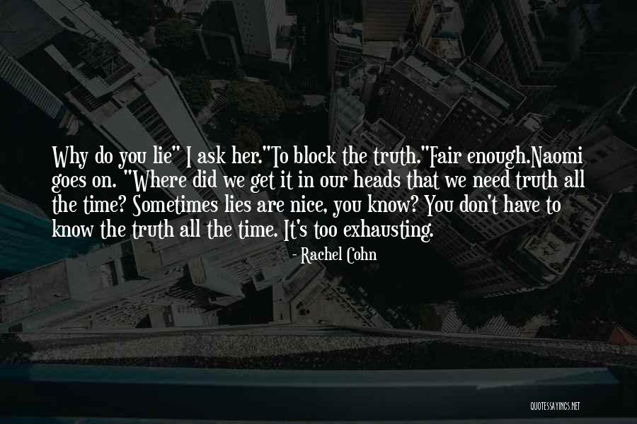 We Don't Have Enough Time Quotes By Rachel Cohn We Don't Have Enough Time Quotes By Rachel Cohn