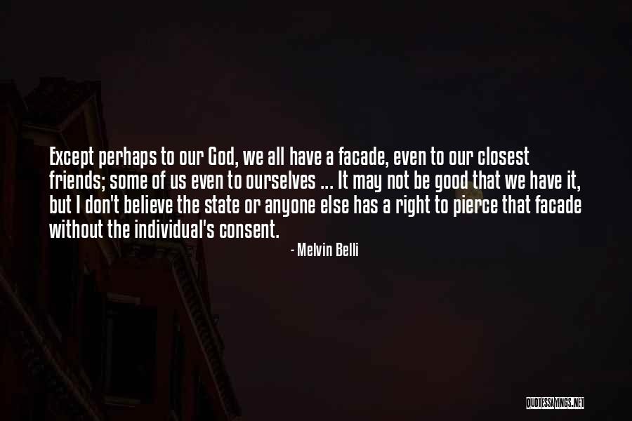 We Don't Have To Be Friends Quotes By Melvin Belli We Don't Have To Be Friends Quotes By Melvin Belli