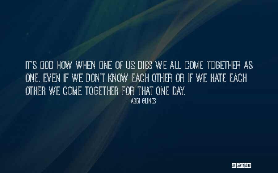 We Don't Know Each Other Quotes By Abbi Glines