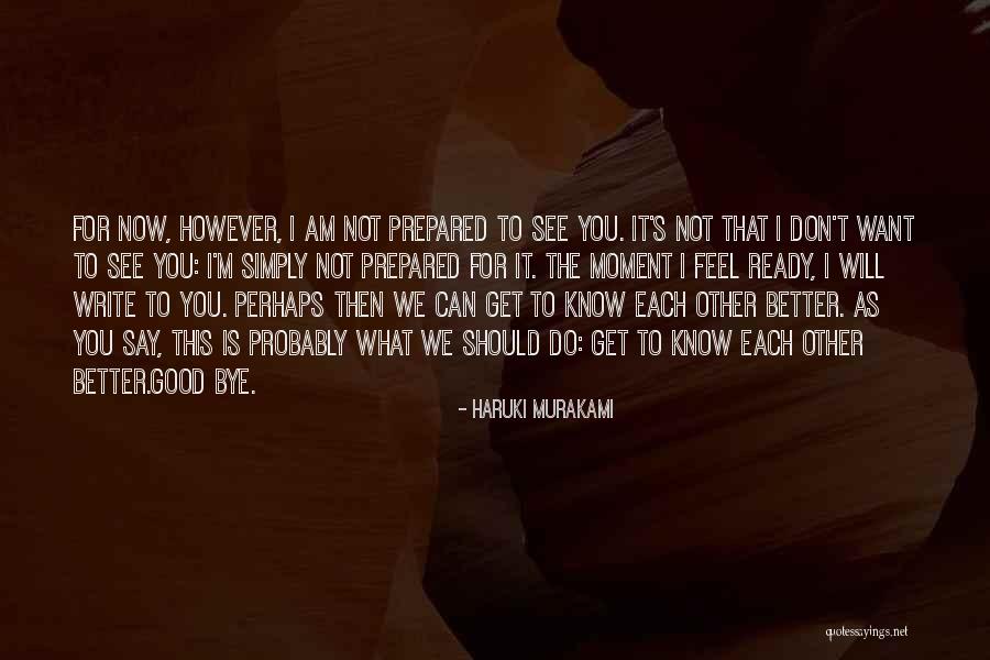 We Don't Know Each Other Quotes By Haruki Murakami