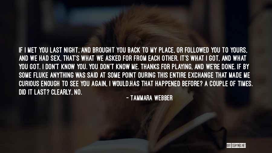 We Don't Know Each Other Quotes By Tammara Webber