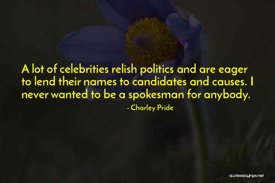 We Dont Know What Tomorrow May Bring Quotes By Charley Pride We Dont Know What Tomorrow May Bring Quotes By Charley Pride