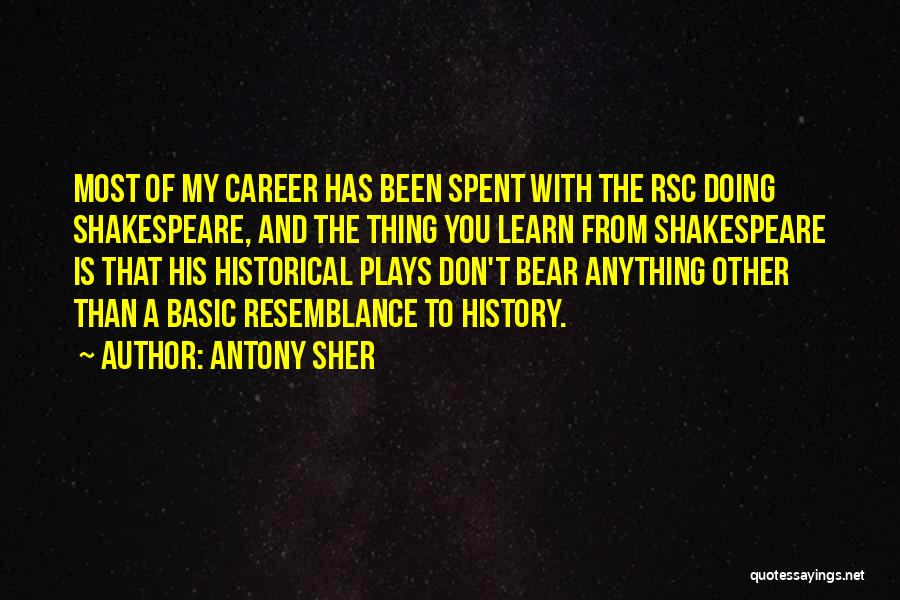 We Don't Learn From History Quotes By Antony Sher