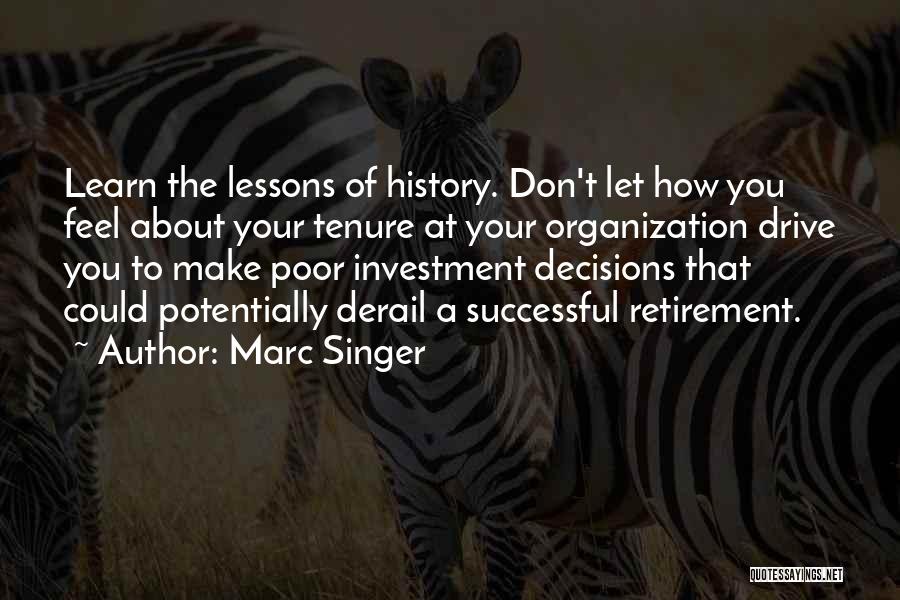 We Don't Learn From History Quotes By Marc Singer