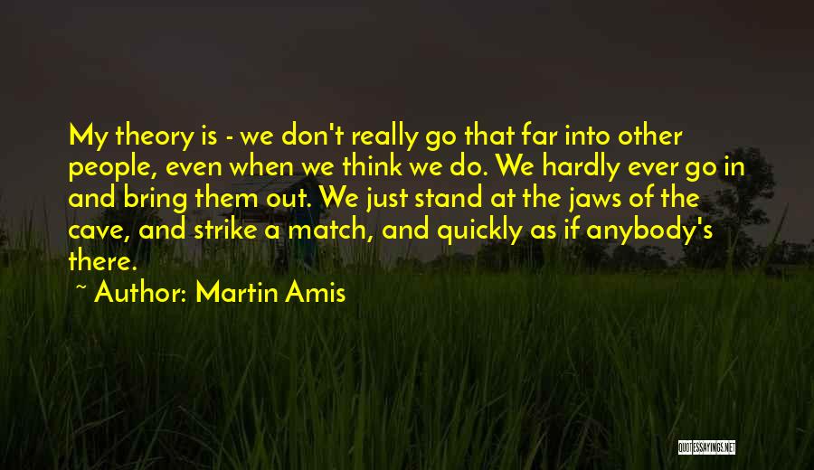 We Don't Match Quotes By Martin Amis