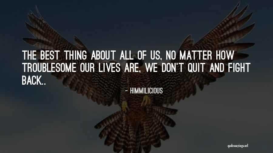 We Dont Matter Quotes By Himmilicious We Dont Matter Quotes By Himmilicious