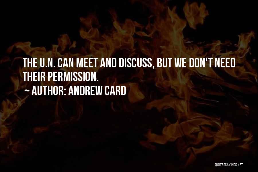 We Don't Meet Quotes By Andrew Card