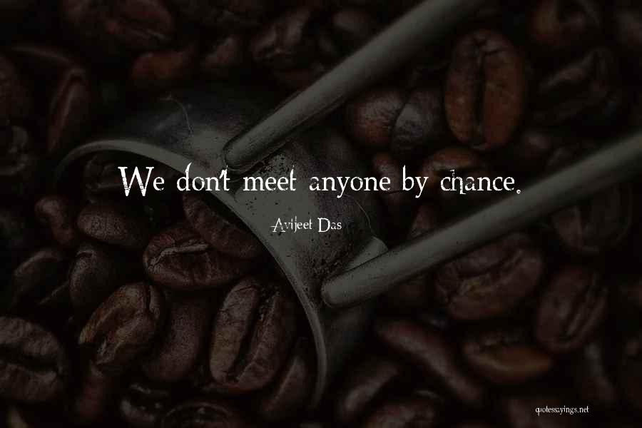 We Don't Meet Quotes By Avijeet Das