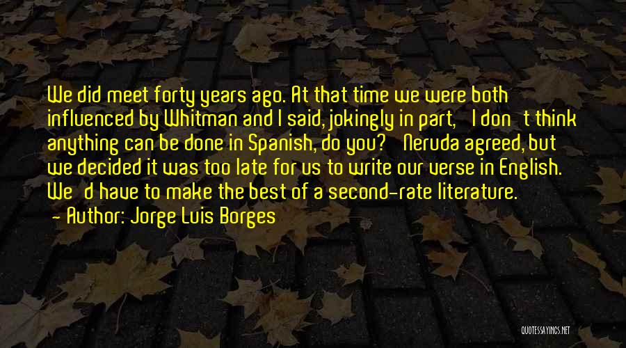 We Don't Meet Quotes By Jorge Luis Borges