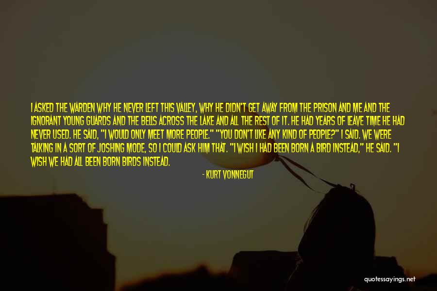 We Don't Meet Quotes By Kurt Vonnegut