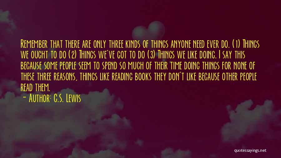 We Don't Need Anyone Quotes By C.S. Lewis