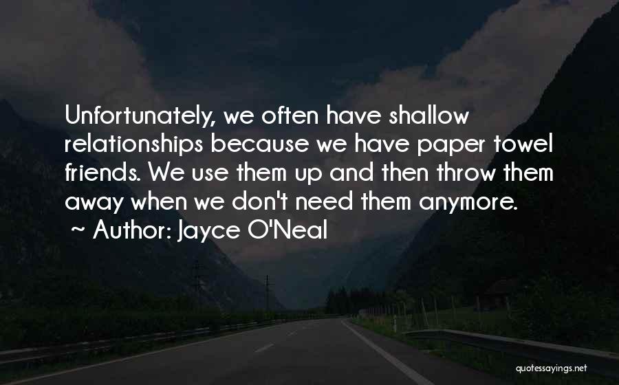 We Don't Need Friends Quotes By Jayce O'Neal