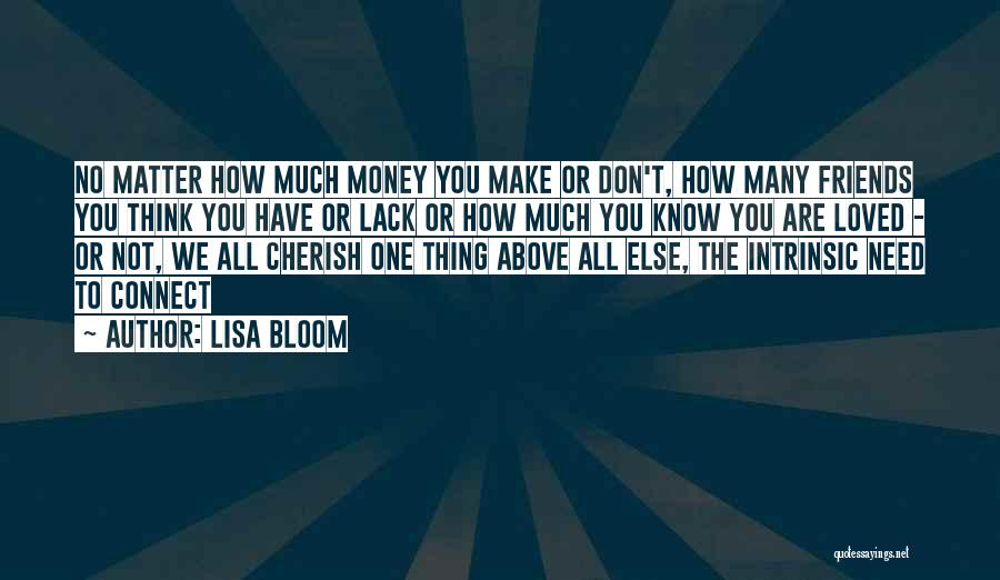 We Don't Need Money Quotes By Lisa Bloom