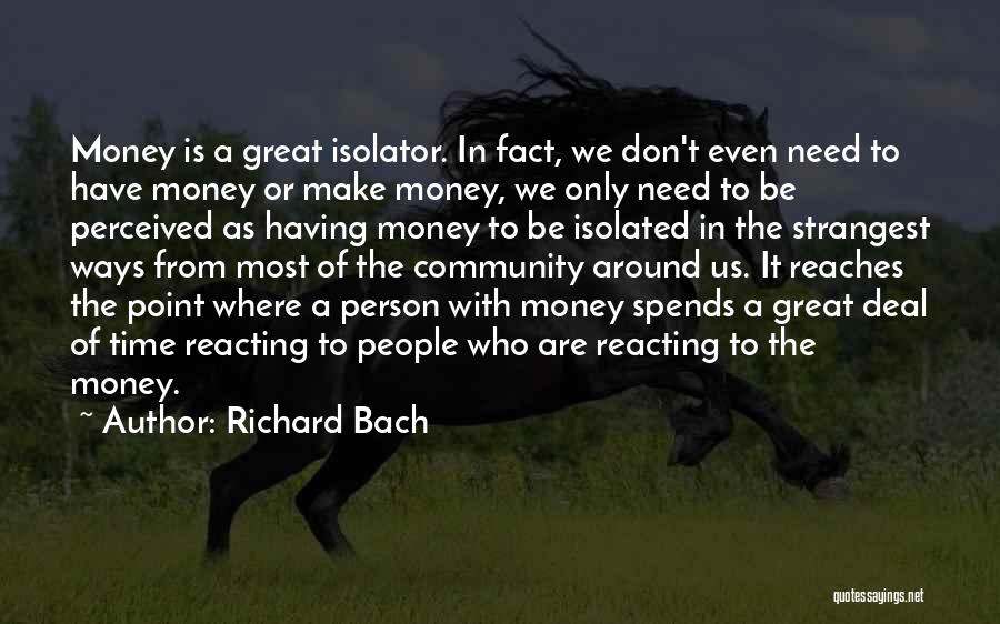 We Don't Need Money Quotes By Richard Bach