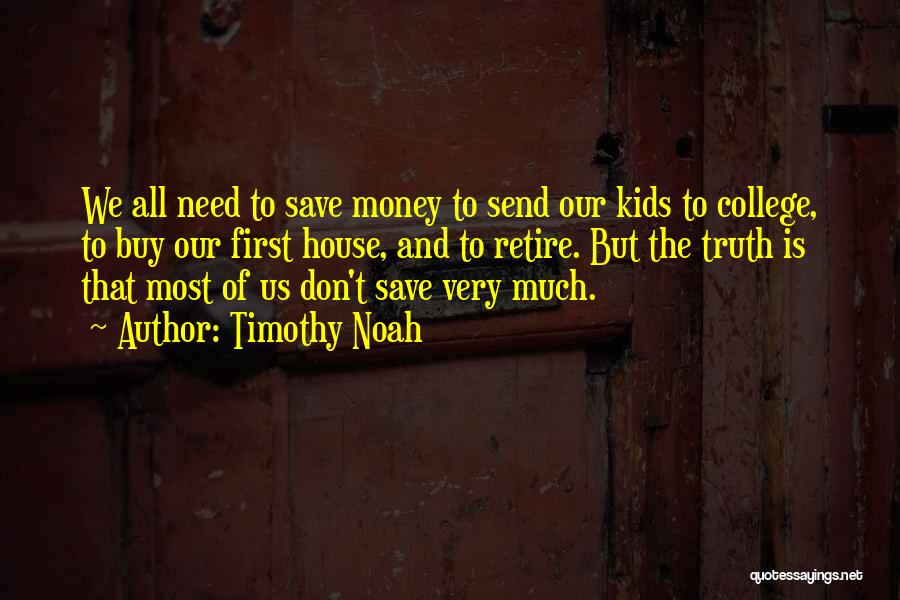 We Don't Need Money Quotes By Timothy Noah